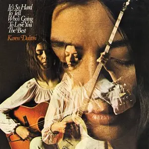 Dalton, Karen/It's So Hard To Tell Who's Going To Love You The Best [Lp] 1