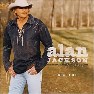 Jackson, Alan/What I Do [Lp] 1