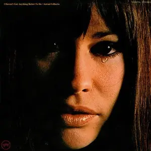 Gilberto, Astrud/I Haven't Got Anything Better To Do [Lp] 1
