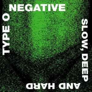 Type O Negative/Slow Deep And Hard (Green And Black Vinyl) [Lp] 1