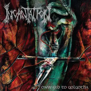 Incantation/Onward To Golgotha [Lp] 1