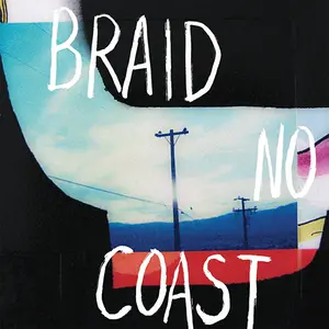 Braid/No Coast (10Th Ann. Blue & Red Cloudy Vinyl) [Lp] 1