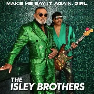 Isley Brothers, The/Make Me Say It Again, Girl [Cd] 1