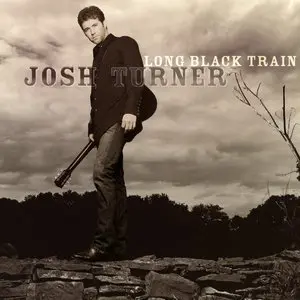 Turner, Josh/Long Black Train [Lp] 1
