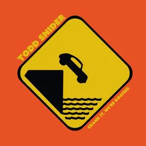 Snider, Todd/Crank It, We're Doomed [Cd] 1