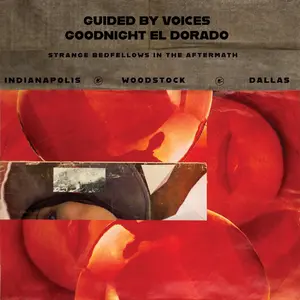 Guided By Voices/Goodnight El Dorado: Strange Bedfellows In The Aft [Lp] 1