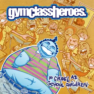 Gym Class Heroes/As Cruel As School Children (Indie Exclusive Yellow Vinyl) [Lp] 1