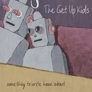 Get Up Kids, The/Something To Write Home About (25Th Ann.) [Lp] 1