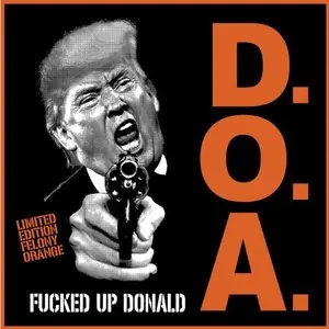 D.O.A./Fucked Up Donald (Orange Vinyl) [7"] 1