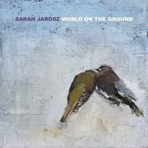Jarosz, Sarah/World On The Ground [Cd] 1