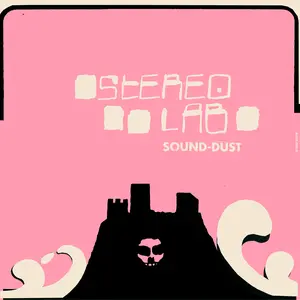 Stereolab/Sound-Dust [Lp] 1