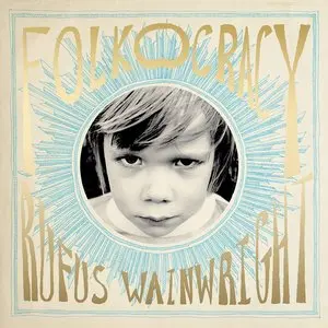 Wainwright, Rufus/Folkocracy [Cd] 1
