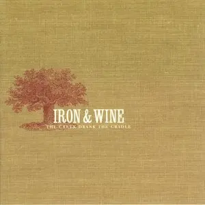 Iron And Wine/The Creek Drank The Cradle [Cd] 1