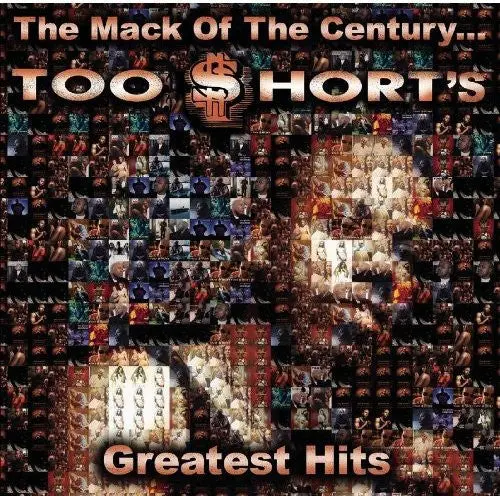 Too $Hort/The Mack Of The Century: Too Short's Greatest Hits [Cd] 1