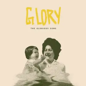 Glorious Sons, The/Glory [Cd] 1