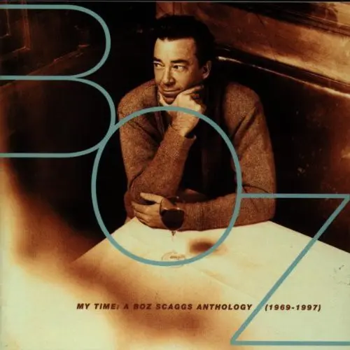 Scaggs, Boz/My Time: A Boz Scaggs Anthology (2Cd) [Cd] 1