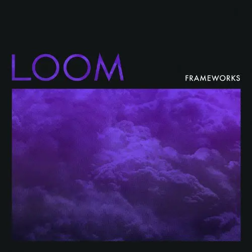 Frameworks/Loom [Lp] 1