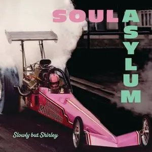 Soul Asylum/Slowly But Shirley [Lp] 1