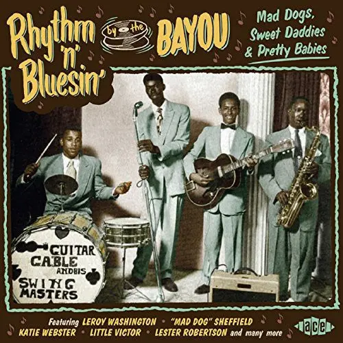 Various Artists/Rhythm 'N' Bluesin' By The Bayou: Mad Dogs, Sweet [Cd] 1
