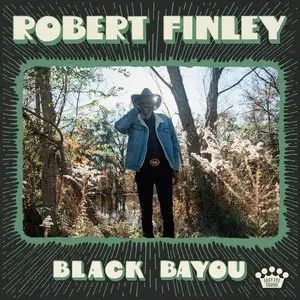 Finley, Robert/Black Bayou [Cd] 1