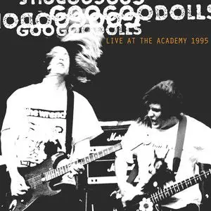 Goo Goo Dolls, The/Live At The Academy, New York City, 1995 [Cd] 1