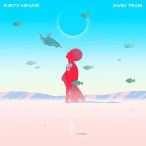 Dirty Heads/Swim Team [Lp] 1
