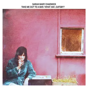 Chadwick, Sarah Mary/Take Me Out To A Bar / What Am I, Gatsby? (Violet Vinyl) [Lp] 1