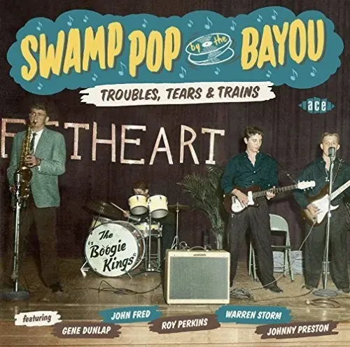 Various Artists/Swamp Pop By The Bayou: Troubles, Tears & Trains [Cd] 1