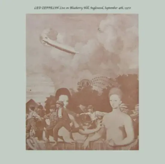 Led Zeppelin/Live On Blueberry Hill, Inglewood, Sept 4, 1970 [Lp] 1