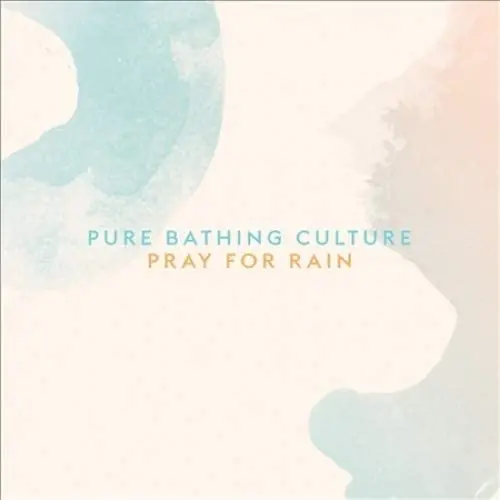 Pure Bathing Culture/Pray For Rain [Lp] 1