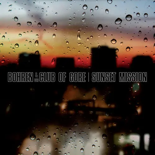 Bohren & Der Club Of Gore/Sunset Mission [Lp] 1