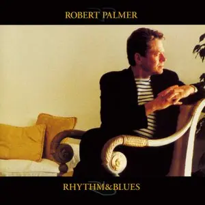 Palmer, Robert/Rhythm & Blues [Lp] 1