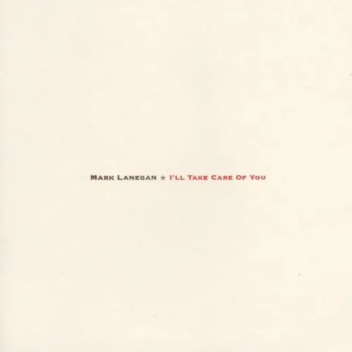 Lanegan, Mark/I'll Take Care Of You [Lp] 1