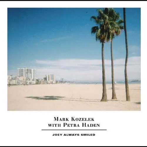 Kozelek, Mark And Petra Haden/Joey Always Smiled [Lp] 1