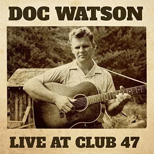 Watson, Doc/Live At Club 47 [Cd] 1