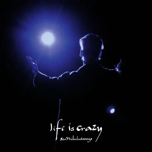Savage, Sean Nicholas/Life Is Crazy [Lp] 1
