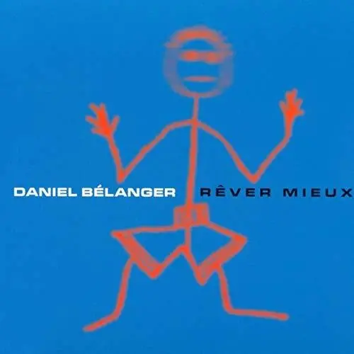 Belanger, Daniel/Rever Mieux [Lp] 1