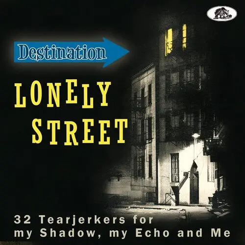 Various Artists/Destination Lonely Street: 32 Tearjerkers For My Shadow, My Echo And Me [Cd] 1