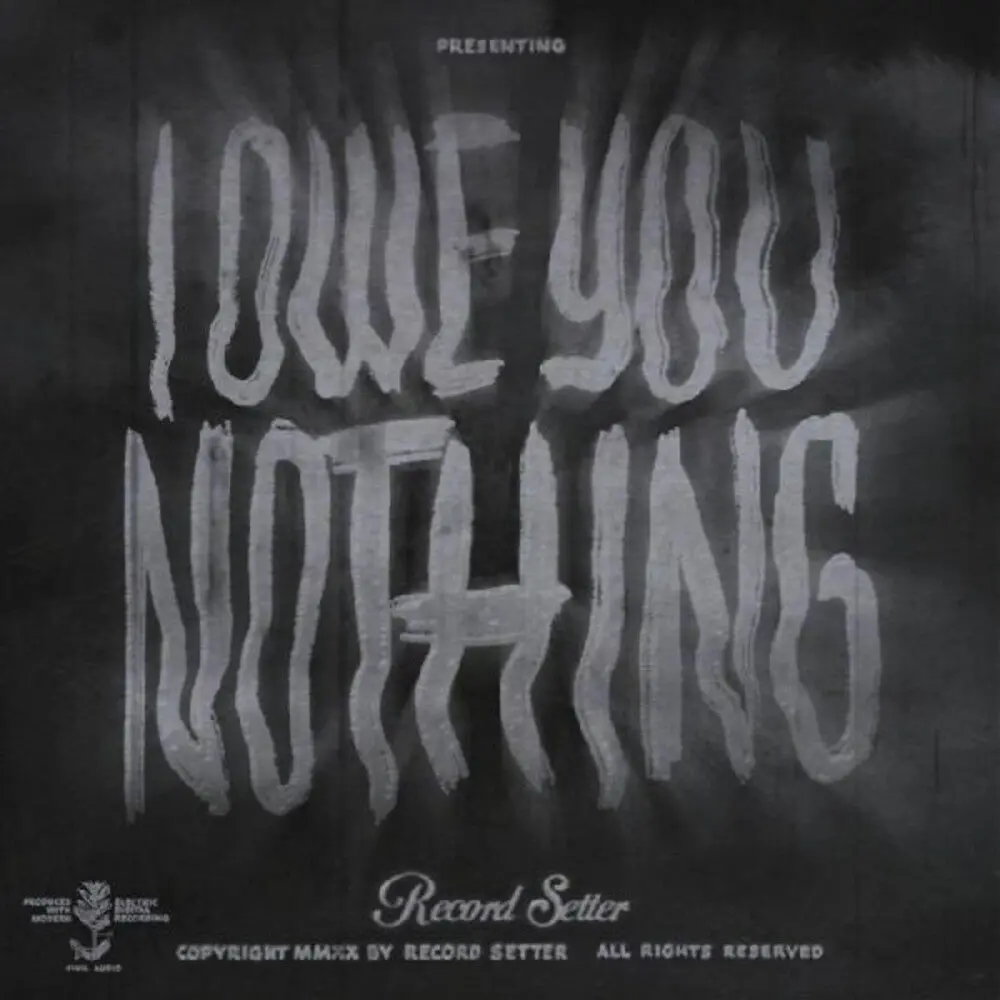Record Setter/I Owe You Nothing (Gray With Black Swirl Vinyl) [Lp] 1
