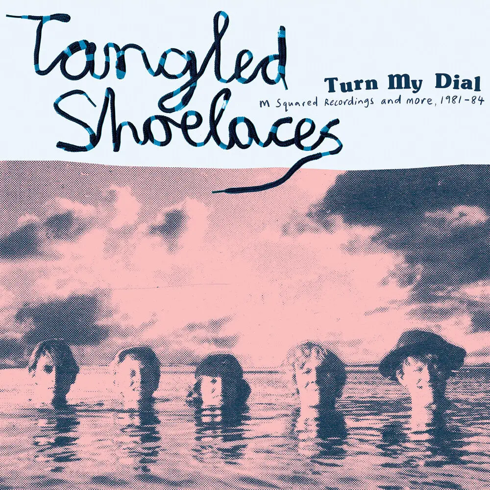 Tangled Shoelaces/Turn My Dial - M Squared Recordings & More 1981-84  (Blue & Pink Vinyl) [Lp] 1