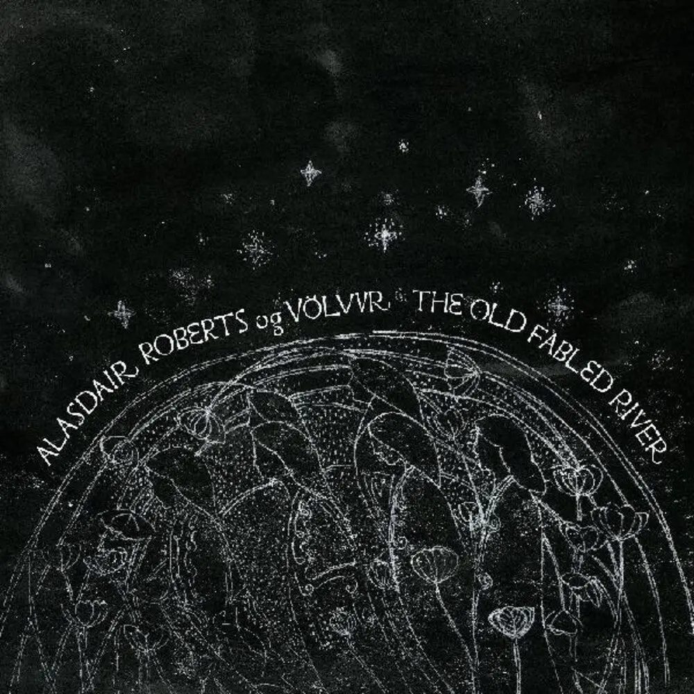Roberts, Alasdair Og Volvur/The Old Fabled River [Lp] 1