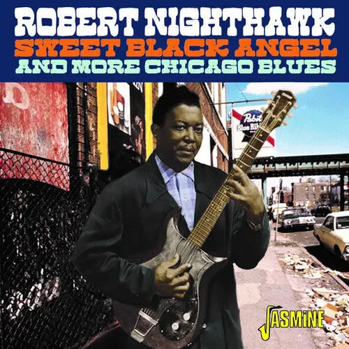 Nighthawk, Robert/Sweet Black Angel And More Chicago Blues [Cd] 1