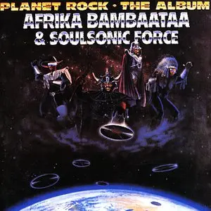 Afrika Bambaataa & Soulsonic Force/Planet Rock - The Album [Lp] 1