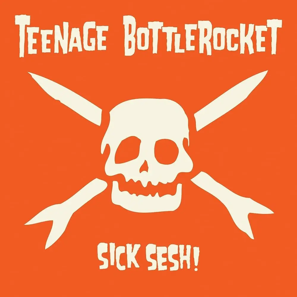 Teenage Bottlerocket/Sick Sesh! [Lp] 1
