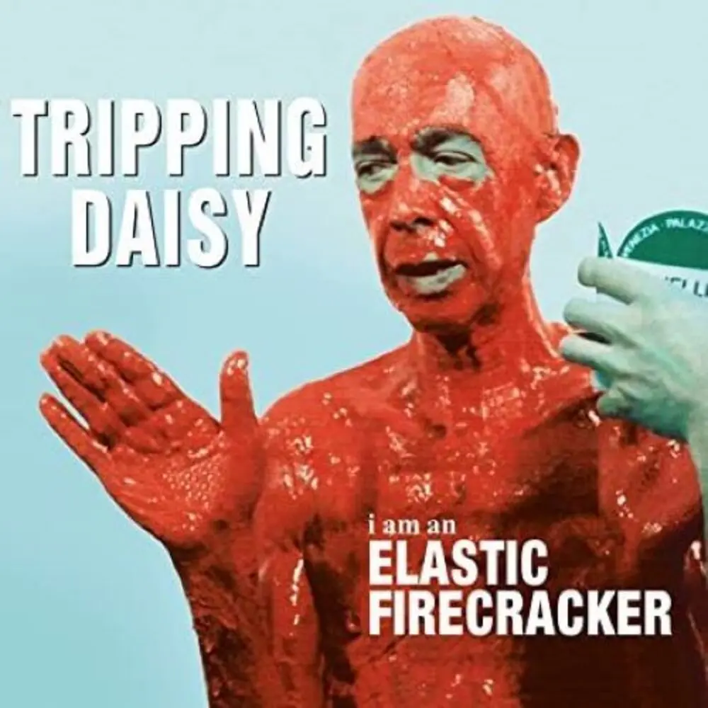 Tripping Daisy/I Am An Elastic Firecracker (Audiophile Pressing) [Lp] 1