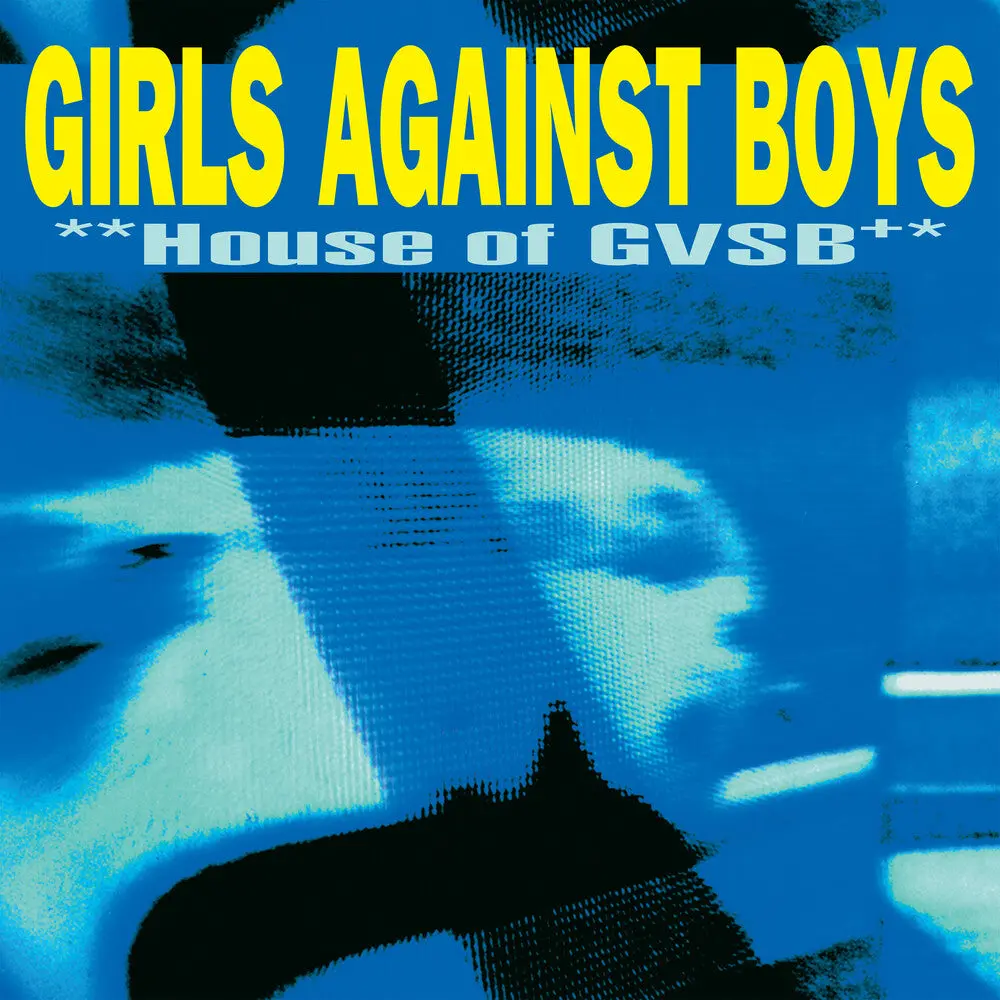 Girls Against Boys/House Of Gvsb: 25Th Anniversary (2Lp) 1