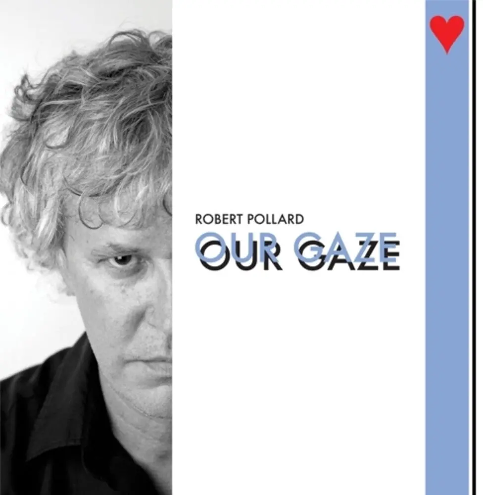 Pollard, Robert/Our Gaze [Lp] 1