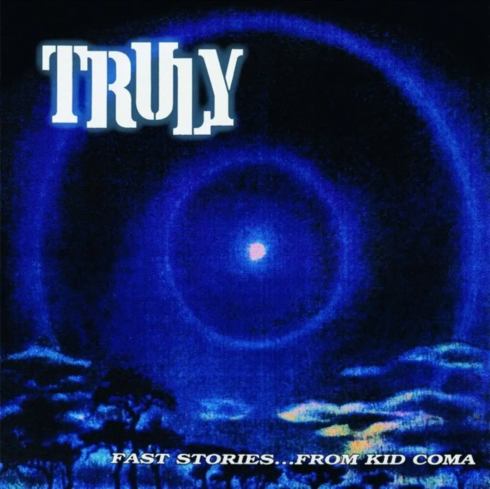 Truly/Fast Stories... From Kid Coma [Lp] 1