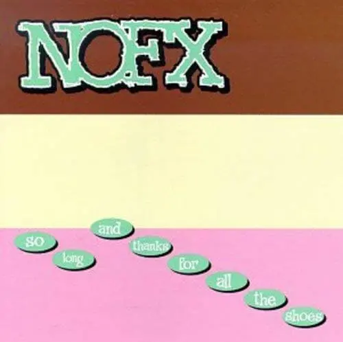 Nofx/So Long And Thanks For All The Shoes [Lp] 1