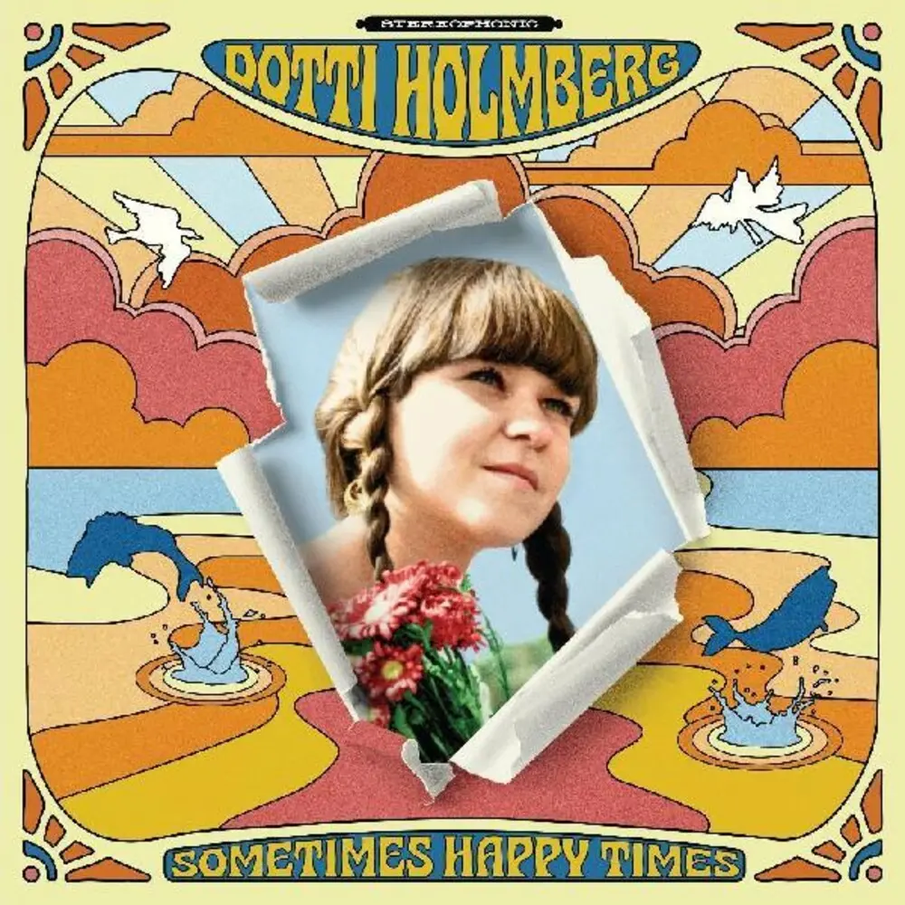 Holmberg, Dotti/Some Times Happy Times (Coloured Vinyl) [Lp] 1